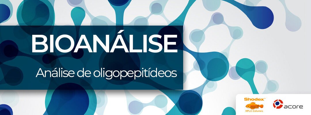 Campanha Bioanálises – Análise de oligopepitídeos