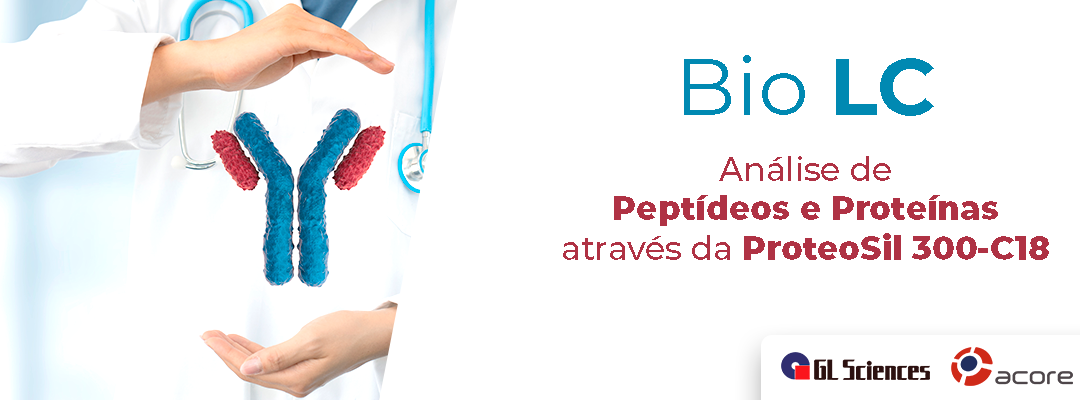 Campanha Bio – Análise de Peptídeos e Proteínas através da ProteoSil 300-C18