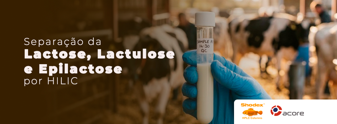Separação da Lactose, Lactulose e Epilactose por HILIC