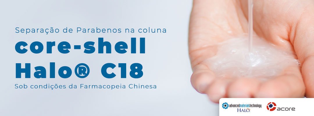 Separação de Parabenos na coluna core-shell Halo® C18 Sob condições da Farmacopeia Chinesa