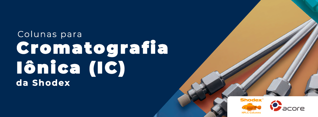Colunas para Cromatografia Iônica (IC) da Shodex