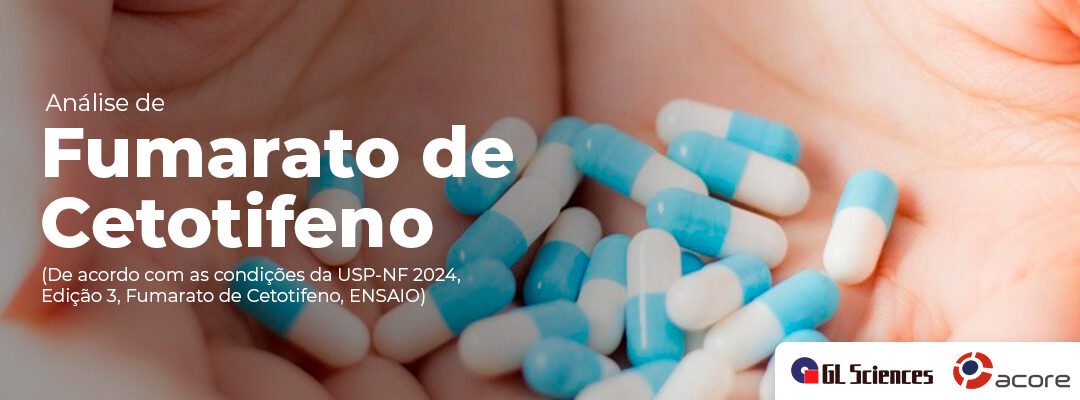 Análise de Fumarato de Cetotifeno (De acordo com as condições da USP-NF 2024, Edição 3, Fumarato de Cetotifeno, ENSAIO)