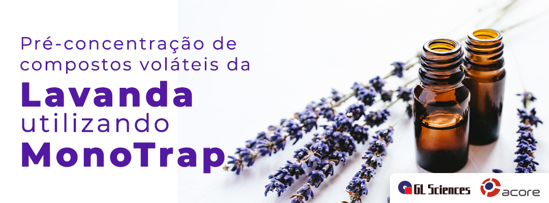 Pré-concentração de compostos voláteis da Lavanda utilizando MonoTrap