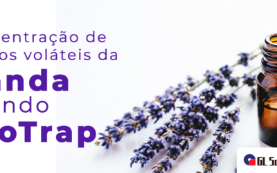 Pré-concentração de compostos voláteis da Lavanda utilizando MonoTrap