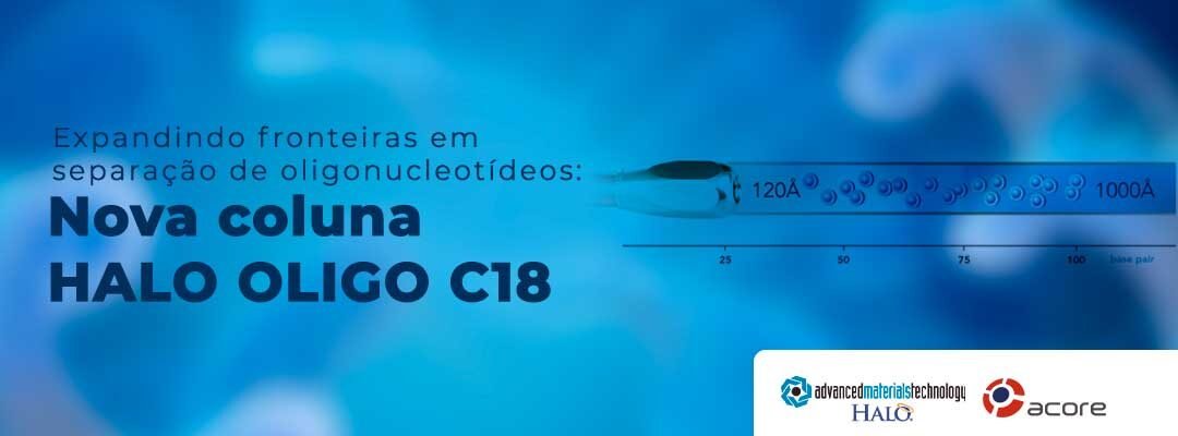 Expandindo fronteiras em separação de oligonucleotídeos: Nova coluna HALO OLIGO C18