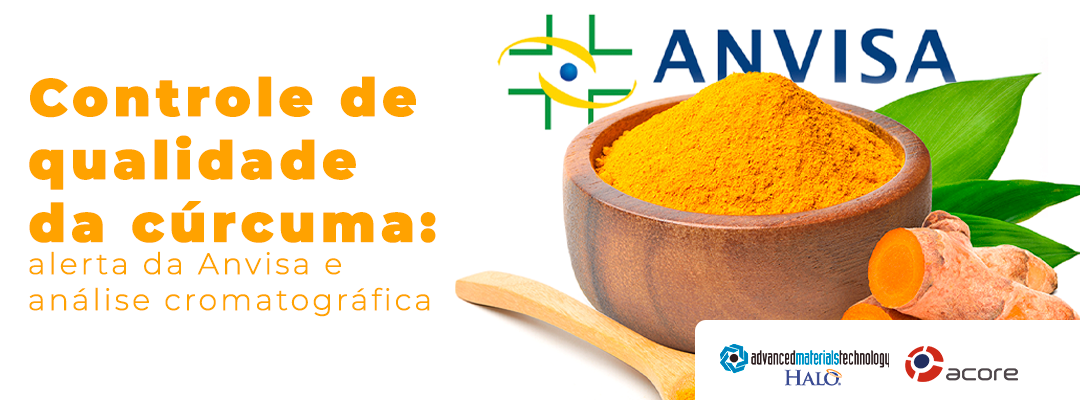 Controle de qualidade da cúrcuma: alerta da Anvisa e análise cromatográfica